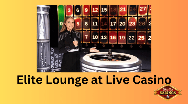 Elite Lounge at Live Casino