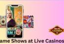 Game Shows at Live casinos