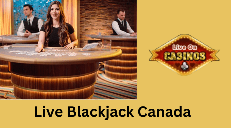 Live Blackjack Canada