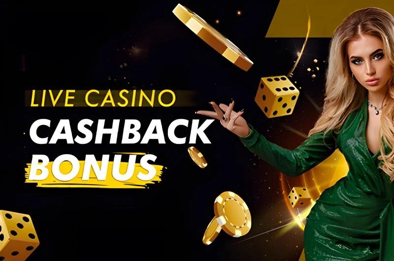 Live Casino Cashback Bonus