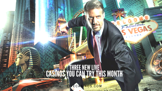 Three new live casinos you can try this month