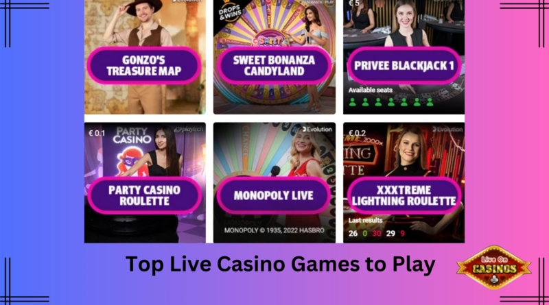 Top Live Casino Games to Play